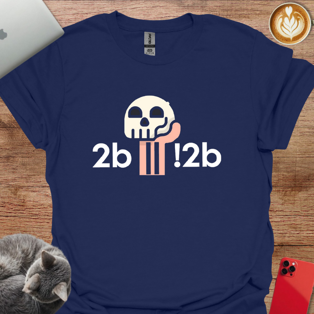 2b or !2b