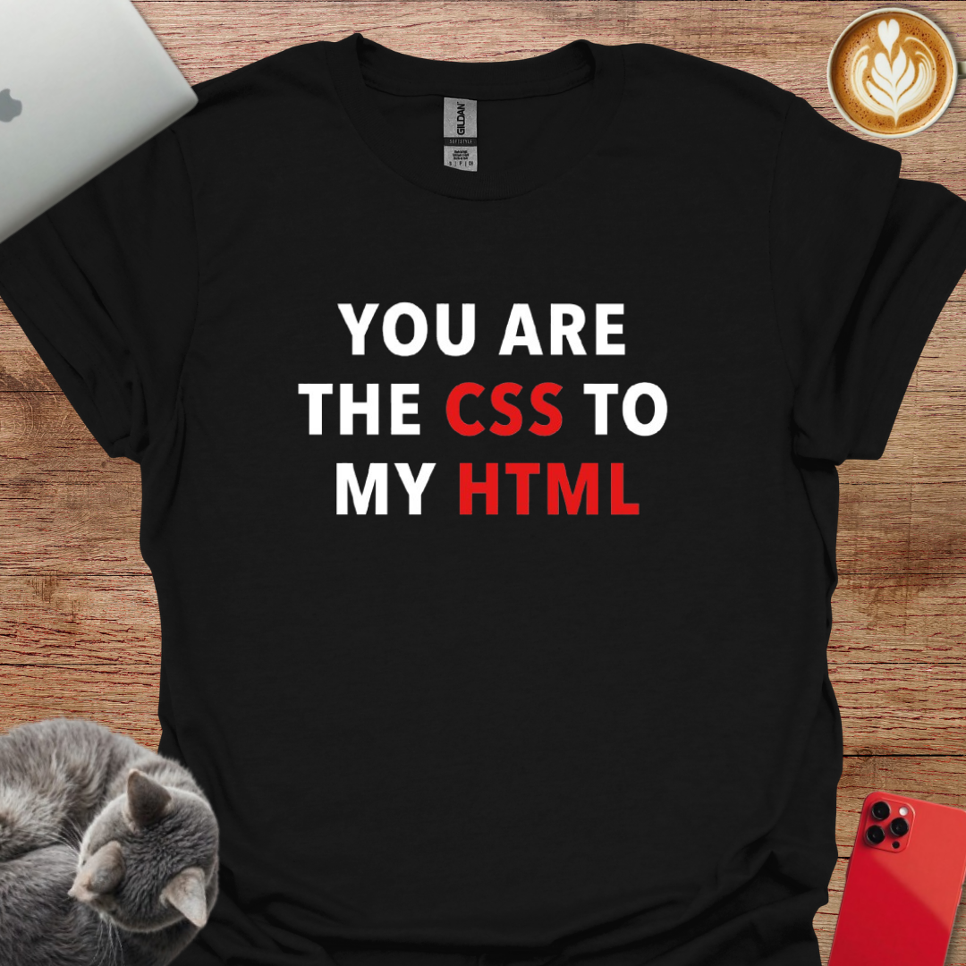 You Are The CSS To My HTML