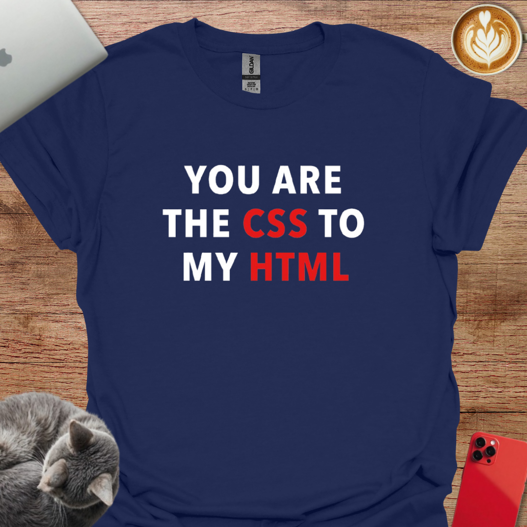 You Are The CSS To My HTML